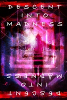 Descent Into Madness (Enter Madness) B0GHT4YJHD Book Cover