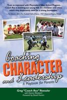 Coaching Character and Leadership: A Playbook for Parents 0982251440 Book Cover