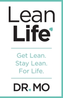Lean Life: Get Lean. Stay Lean. For Life. 1544549385 Book Cover