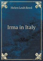 Irma in Italy: A Travel Story 1518866174 Book Cover