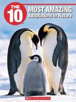 The 10 Most Amazing Adaptations in Nature 1554484618 Book Cover