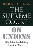 The Supreme Court on Unions 1501702734 Book Cover