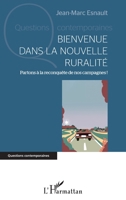 Bienvenue dans la nouvelle ruralité: Partons à la reconquête de nos campagnes ! (Questions Contemporaines) (French Edition) 2140261542 Book Cover