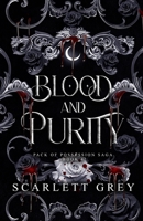 Blood & Purity (Pack of Possession Saga) B0CSN91NM1 Book Cover
