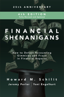 Financial Shenanigans: How to Detect Accounting Gimmicks & Fraud in Financial Reports