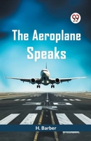 The Aeroplane Speaks 9359957852 Book Cover