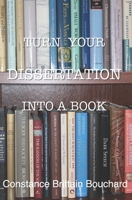 Turn Your Dissertation into a Book B0CH2FW8J7 Book Cover