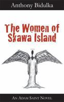 The Women of Skawa Island: Adam Saint Book 1554831245 Book Cover