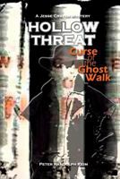 HOLLOW THREAT: Curse of the Ghost Walk 1479200948 Book Cover