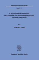 Widerspruchliche Behandlung Des Leistenden Und Des Leistungsempfangers Im Umsatzsteuerrecht (Schriften Zum Steuerrecht, 173) 3428184807 Book Cover