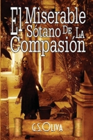 El Miserable S�tano de la Compasi�n 1541195574 Book Cover