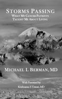 Storms Passing: What My Cancer Patients Taught Me About Living 1962995070 Book Cover