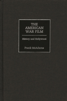 The American War Film: History and Hollywood 0275968715 Book Cover
