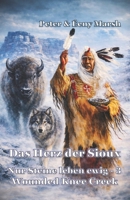 Das Herz der Sioux: Nur Steine leben ewig - 3 - Wounded Knee Creek (German Edition) 3947488459 Book Cover