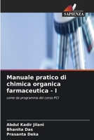 Manuale pratico di chimica organica farmaceutica - I (Italian Edition) 6630361970 Book Cover