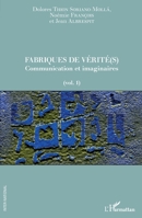 Fabriques de vérité(s): Communication et imaginaires (vol. 1) (Inter-National) (French Edition) 2343063168 Book Cover