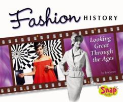 Fashion History: Looking Great Through the Ages (The World of Fashion series) (The World of Fashion) 0736868283 Book Cover