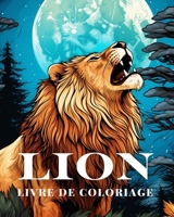 Lion Livre de Coloriage avec les Familles de Chats: Les Meilleures Pages de Coloriage les plus drôles pour les filles, les garçons B0CP91QK2K Book Cover