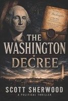 The Washington Decree B0G6BKBJY1 Book Cover