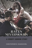 Raven Nevermourn: A Creepy Horror Story B095WT56ZX Book Cover