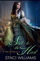 Shot To The Hart (A Time Gone by) B0GWC8FQYN Book Cover