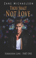 Thou Shalt Not Love 1980846847 Book Cover