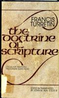 Doctrine of Scripture: Locus Two of Institutio Theologiae Ellecticae 0801088585 Book Cover