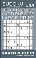 200 Extremely Hard Puzzles Large Print: Sudoku Puzzle Book Extreme Level: Nineteen Book #9 1075370507 Book Cover