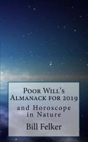 Poor Will's Almanack for 2019: And Horoscope in Nature 1722969369 Book Cover
