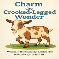 Charm the Crooked-Legged Wonder: A Gentle Story About Being Different (Tales from Hartland Oaks) B0GL89W5FW Book Cover
