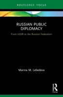 Russian Public Diplomacy: From USSR to the Russian Federation 0367708760 Book Cover