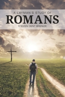 A Laymans Study Of Romans B0DGFYNFFK Book Cover