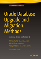 Oracle Database Upgrade and Migration Methods: Including Oracle 12c Release 2 1484223276 Book Cover