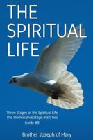 The Spiritual Life: Three Stages of the Spiritual Life: The Illuminative Stage: Part Two: Guide #8 in Series. 179322272X Book Cover