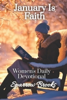 January is Faith: Women's Daily Devotional B08QLFSG3P Book Cover