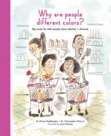 Why Are People Different Colors?: Big issues for little people about identity and diversity 1847808646 Book Cover