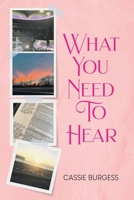 What You Need To Hear 1779623038 Book Cover
