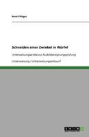 Schneiden einer Zwiebel in Würfel: Unterweisungsprobe zur Ausbildereignungsprüfung 3640970519 Book Cover
