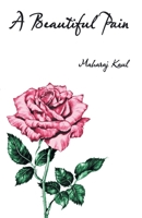 A Beautiful Pain 1475922655 Book Cover