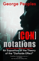 Connotations: An Exposition of the Theory of the Darkside Effect 173473180X Book Cover