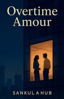 Overtime Amour B0G4MWWZS4 Book Cover