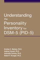 Understanding the Personality Inventory for Dsm-5 1615375112 Book Cover