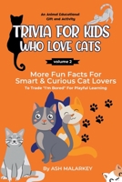 Trivia For Kids Who Love Cats B0C77K6C24 Book Cover