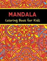 Mandala Coloring Book For Kids: A Fun, Stress-relieving and Relaxing Coloring Book for Kids B08M2G1ZYD Book Cover
