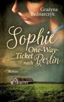 Sophie: One-Way-Ticket nach Berlin 375283515X Book Cover