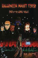 Halloween Night Fever: End of the Long Walk 159330577X Book Cover