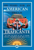 100 Years For An American Dream: THE PATHS AND VALUES OF LIFE, TO BECOME ETHICALLY SUCCESSFUL AT EACH STAGE OF IT.!! 1470536110 Book Cover
