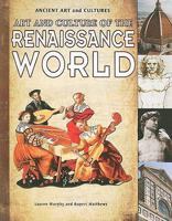 Art and Culture of the Renaissance World 1615328890 Book Cover