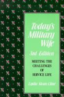 Today's Military Wife: Meeting the Challenges of Service Life (Today's Military Wife) 0811735168 Book Cover