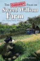 The Classified Files of Sweet William Farm: Jd's Adventures Begin 1683144546 Book Cover